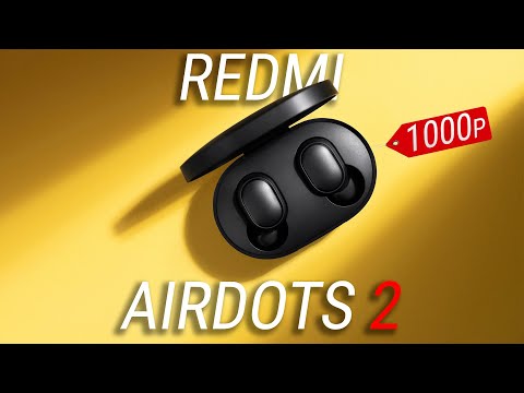 Xiaomi Redmi AirDots 2 обзор и опыт эксплуатации / Лучшие беспроводные наушники за 1000 рублей!