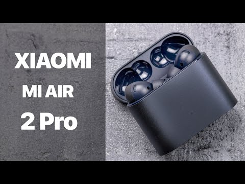 Xiaomi Mi Air 2 Pro | Дорогой флагман TWS от Xiaomi